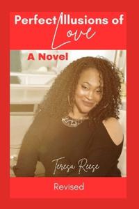 Perfect Illusions of Love - A Novel - Revised