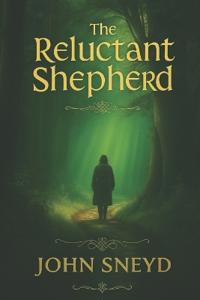 The Reluctant Shepherd