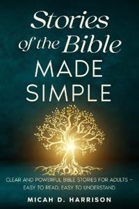 Stories of the Bible Made Simple
