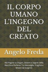 Il Corpo Umano l'Ingegno del Creato