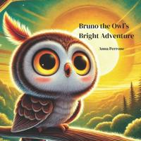 Bruno the Owl's Bright Adventure