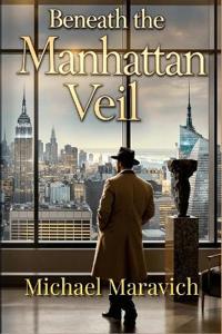 Maravich, M: Beneath The Manhattan Veil