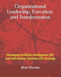Organizational Leadership, Execution, and Transformation