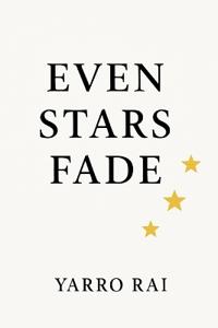 Even Stars Fade