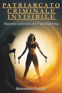 Patriarcato Criminale Invisibile