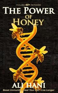 The Healing Power of Honey
