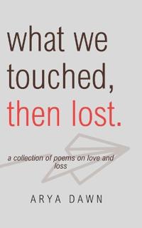 What We Touched, Then Lost