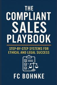 The Compliant Sales Playbook
