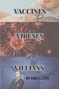 Vaccines, Viruses, and Villains