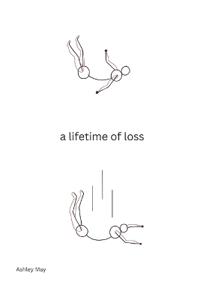May, A: Lifetime of loss