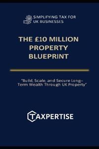The £10 Million Property Blueprint