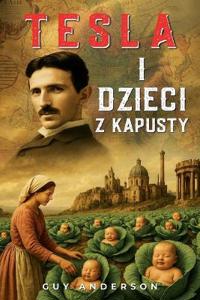 Tesla I Dzieci Z Kapusty