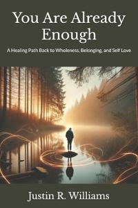 You Are Already Enough