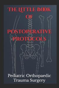 The Little Book of Postoperative Protocols