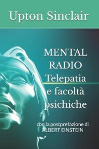 MENTAL RADIO Telepatia e facoltà psichiche
