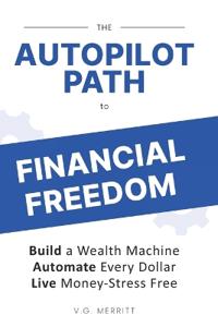 The Autopilot Path to Financial Freedom