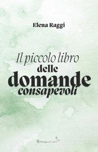 Il piccolo Libro delle Domande Consapevoli