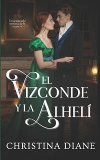 El Vizconde y la Alhelí