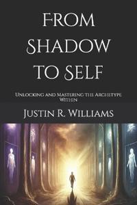 From Shadow to Self