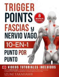 Trigger Points, Fascias y Nervio Vago - 10 En 1 de Terapia Somática