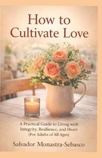 How to Cultivate Love