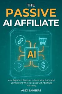 The Passive AI Affiliate