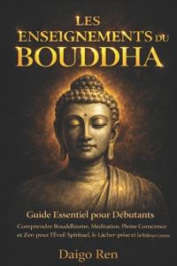 Kirjan kansi "Les Enseignements du Bouddha - Guide Essentiel pour les Débutants"