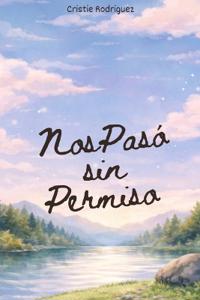 Nos Pasó sin Permiso