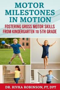 Motor Milestones in Motion
