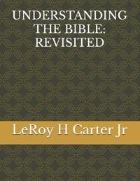 Carter Jr, L: UNDERSTANDING THE BIBLE