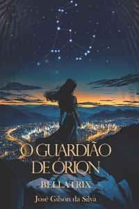 O Guardião de Órion