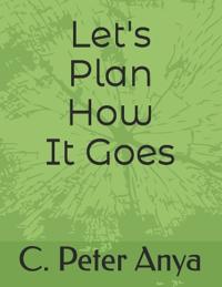 Let's Plan How It Goes