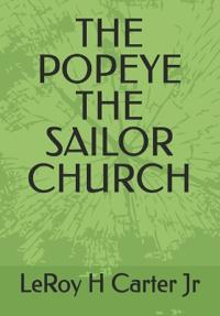 Carter Jr, L: POPEYE THE SAILOR CHURCH