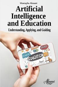 Artificial Intelligence and Education