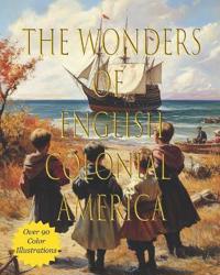 The Wonders of Colonial America