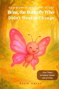 Clara Amryn: Butterfly Who Didn't Want to Change