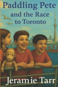 Paddling Pete and the Race to Toronto