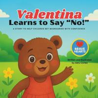 Valentina Learns To Say No
