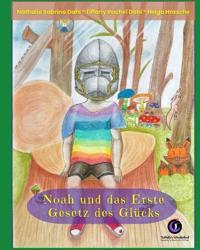 Noah und das Erste Gesetz des Glücks