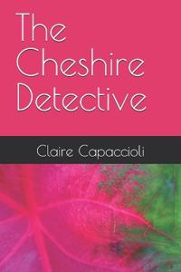 The Cheshire Detective