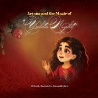 Aryana and the magic of Yalda Night
