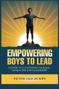 Okechukwu, V: Empowering Boys to Lead