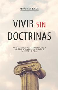 Emde, G: VIVIR SIN DOCTRINAS