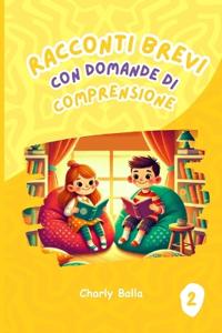 Racconti Brevi con Domande di Comprensione 2