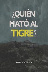 ¿Quién mató al Tigre?