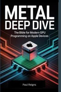 Metal Deep Dive