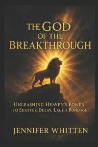 The God of the Breakthrough