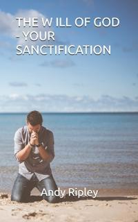The Will of God - Your Sanctification