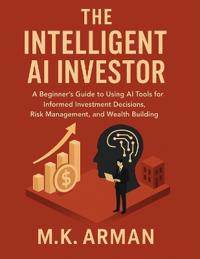 The Intelligent AI Investor