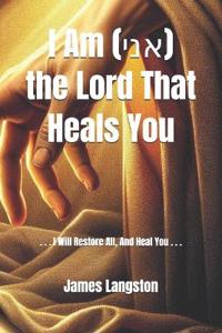 I Am (???) the Lord That Heals You